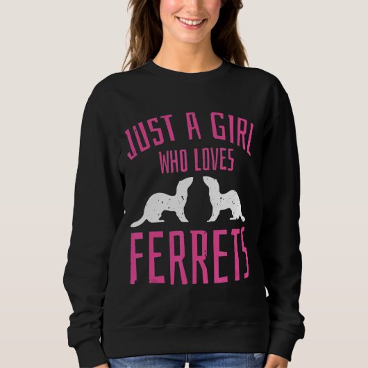 Sweatshirt Juste Une Fille Qui Aime Les Ferrets Font Une Idée (Devant)
