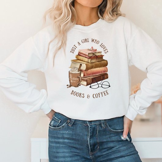 Sweatshirt Juste une fille qui aime les livres et le café