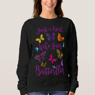 Sweatshirt Juste Une Fille Qui Aime Les Papillons Insecte Le