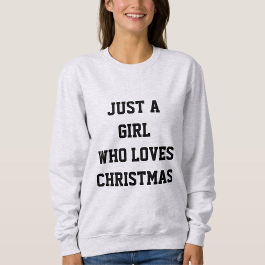 SWEATSHIRT JUSTE UNE FILLE QUI AIME NOËL (Devant)