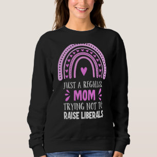 Sweatshirt Juste Une Maman Régulière Essayant De Ne Pas Éleve