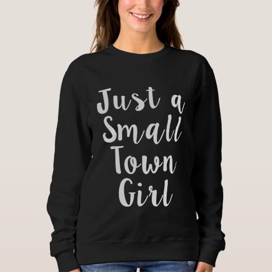 Sweatshirt Juste une petite fille de ville drôle (Devant)