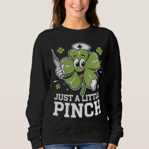 Sweatshirt Juste une petite pince infirmière St Patrick's Day