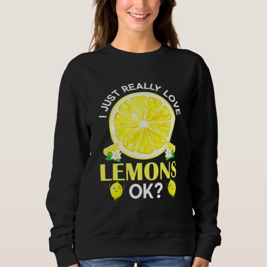 Sweatshirt Juste Vraiment Aimer Les Citrons Ok Lemonade (Devant)