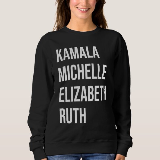 Sweatshirt Kamala, Michelle, Elizabeth et Ruth (Devant)