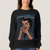 SWEATSHIRT KARMA & CAFÉ RETRO FUNNY T-SHIRT FUNNY (Devant)