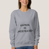 SWEATSHIRT KARMA EST SANS DÉFAITS ! (Devant)
