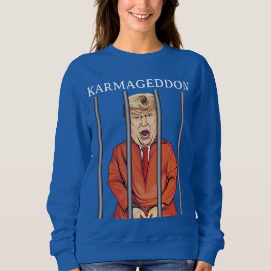 Sweatshirt KARMAGEDDON : Trump en prison, drôle d'anti-Trump (Devant)