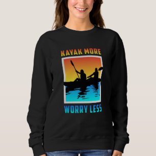 Sweatshirt Kayak Kayak Canoë Canoë Canoë Paddle Drôle cadeau