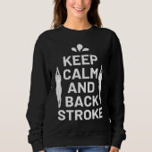 Sweatshirt Keep Calm and Backstroke Swimming Coach Swimmer (Devant)
