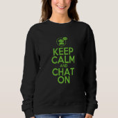 Sweatshirt Keep Calm And Chat On For AI (Devant)