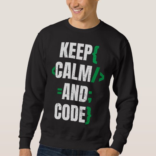 SWEATSHIRT KEEP CALM AND CODE (Devant)