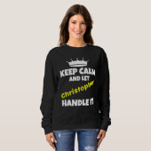 Sweatshirt Keep calm and let christopher do it sarcastic humo (Devant entier)