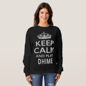 Sweatshirt Keep Calm and Play Dhime  Musical Instrument (Devant entier)