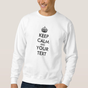Sweatshirt KEEP CALM personnalisé et votre texte