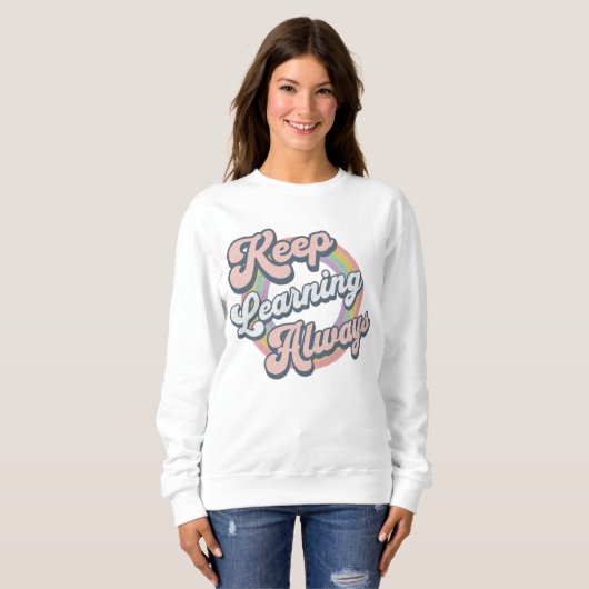 Sweatshirt Keep Learning Always (Devant entier)