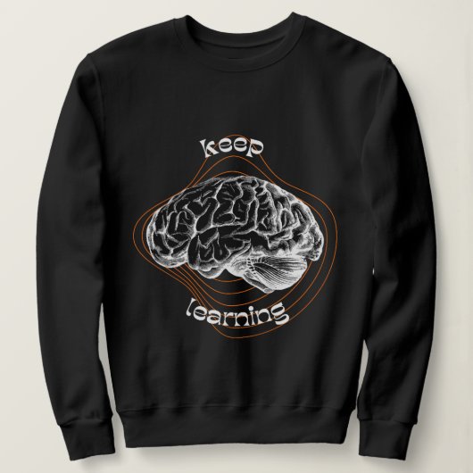 Sweatshirt Keep Learning Inspirational Hoodie (Design devant)