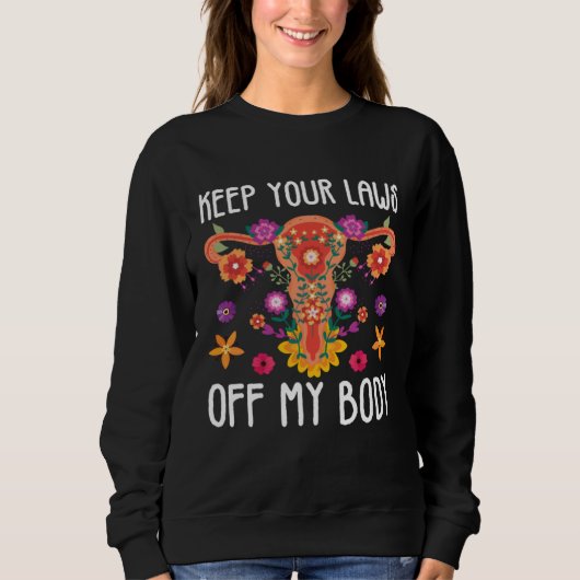 Sweatshirt Keep Your Laws Uterus Support Hysterectomy Recover (Devant)