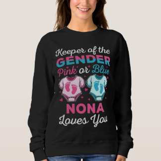 Sweatshirt Keeper Of The Gender Nona Loves You Baby Shower Fa