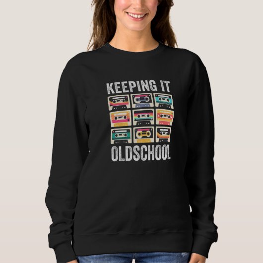 Sweatshirt Keeping It Oldschool 80s 90s Cassettes Mixtape Re (Devant)