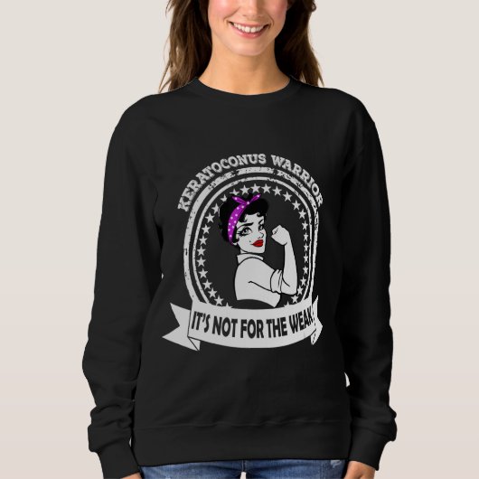 Sweatshirt Keratoconus Warrior It's Not For The Weak Award (Devant)
