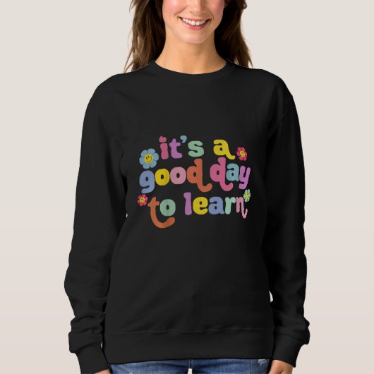 Sweatshirt Kids It's A Good Day To Learn Read (Devant)