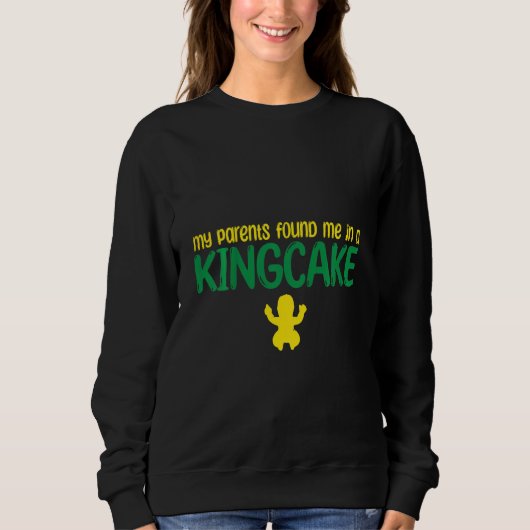 Sweatshirt Kids My parents found me in a King Cake Mardi Gras (Devant)