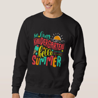 Sweatshirt Kids So Long Kindergarten Hello Summer Girls Last