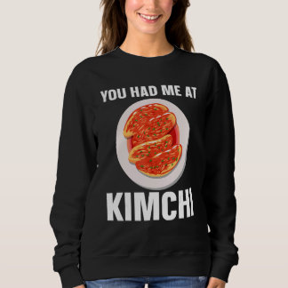 Sweatshirt Kimchi Nourriture Coréenne Vous M'avez Eu Au Kimch