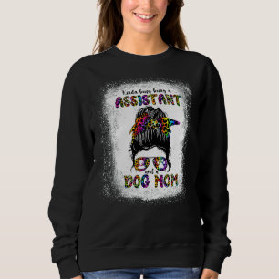 Sweatshirt Kinda Occupé Être Un Assistant Et Un Chien Maman M