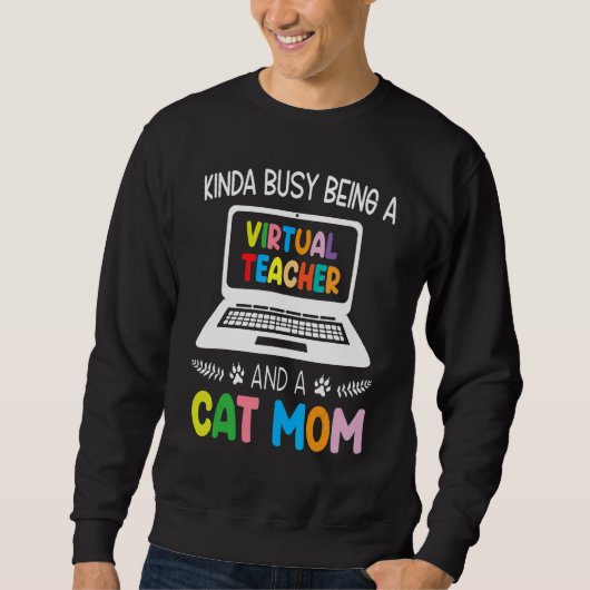 Sweatshirt Kinda Occupé Être Un Enseignant Virtuel Et Une Mam (Devant)