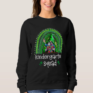 Sweatshirt Kindergarten Squad Rainbow Gnome Happy St patrick