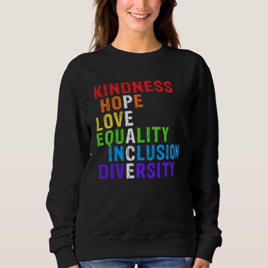 Sweatshirt Kindness Peace Equality Inclusion Diversity Human  (Devant)