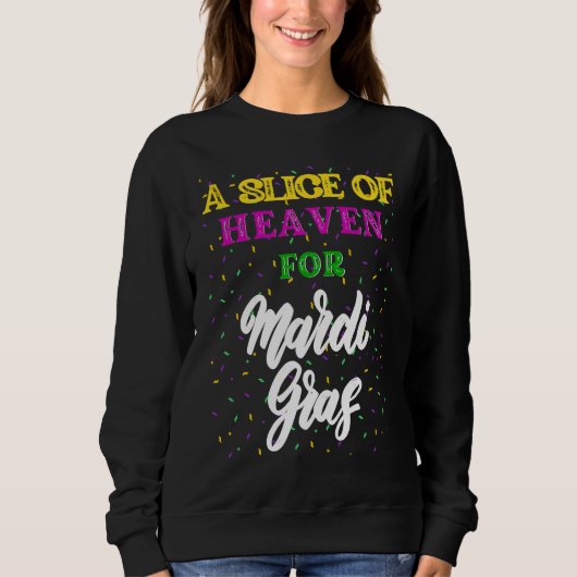 Sweatshirt King Cake Slice of Heaven For Mardi Gras (Devant)