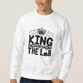 Sweatshirt King Of The Lab Tech Science Laboratory Technician (Devant)