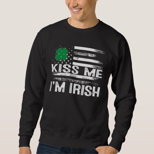 Sweatshirt Kiss Me I'm Irish T-Shirt Saint Patrick Day Shirt (Devant)