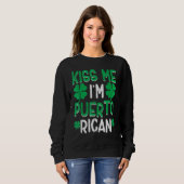 Sweatshirt Kiss Me I'm Puerto Rican Irish St Patricks Day Dri (Devant entier)