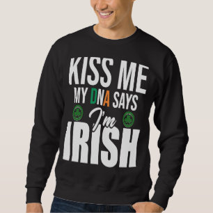 Sweatshirt Kiss Me My DNA dit que je suis Irish St Patrick's
