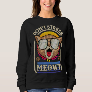 Sweatshirt Kitty ne stress pas Meowt pour chat