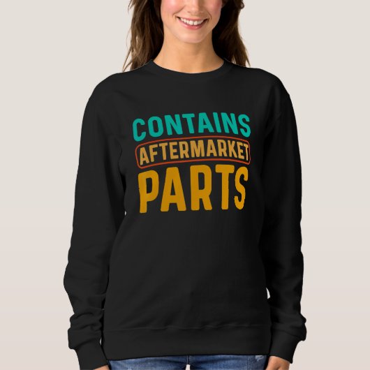 Sweatshirt Knee and Hip Replacement Bionic aftermarket Parts (Devant)