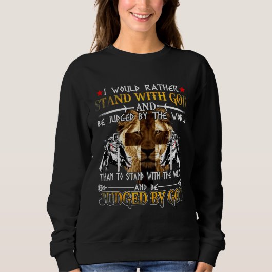 Sweatshirt Knight Templar Christian Stand With God Judged By  (Devant)