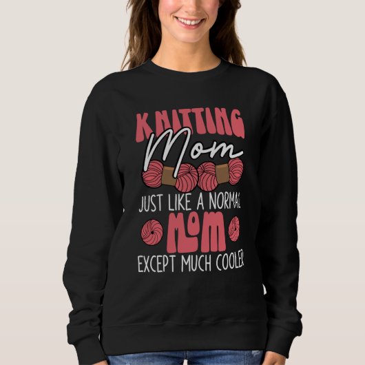 Sweatshirt Knitting Mom Crochet Yarn Collector Mothers Day (Devant)