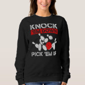 Sweatshirt Knock Em Down Pick Em Up Backprint Bowling (Devant)
