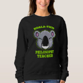Sweatshirt Koala Fied Philosophy Teacher (Devant)