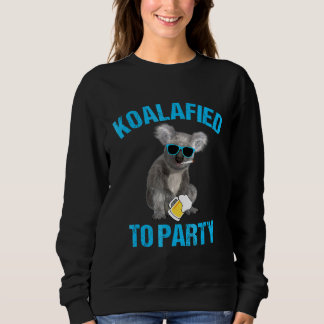 Sweatshirt Koalafied To Party Koala Animal Pun Koala Tee
