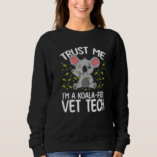 Sweatshirt Koalafied Veterinary Tech Veterinarian Koala Vet T (Devant)