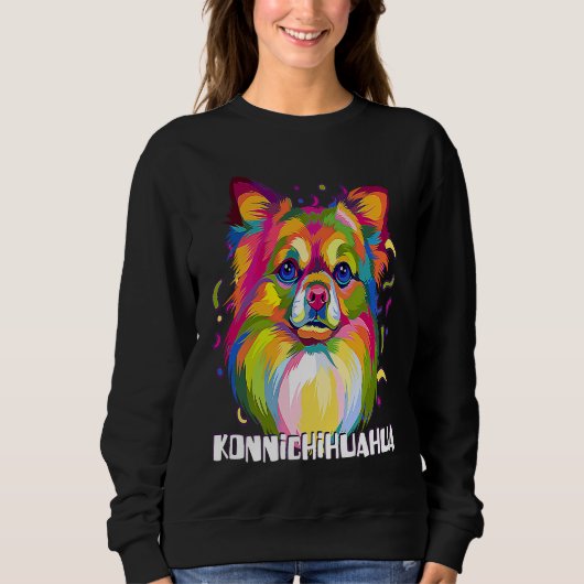 Sweatshirt Konnichihuahua  Chihuahua Humor Chiwawa Dog (Devant)
