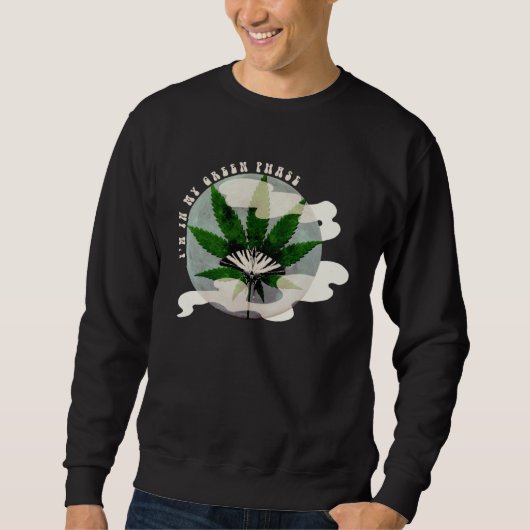 Sweatshirt Kush N Chill u201CIu2019m In My Green Phaseu201D W (Devant)