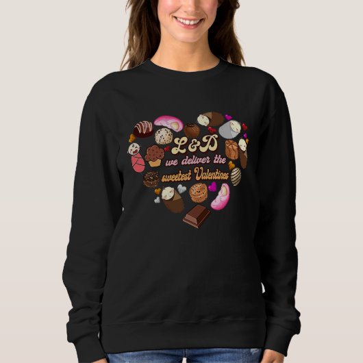 Sweatshirt L&D We Deliver The Sweetest Valentines Labor Deliv (Devant)