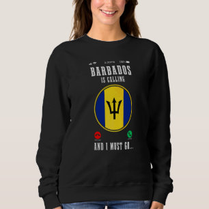 Sweatshirt La Barbade appelle et je dois y aller Drapeau bar